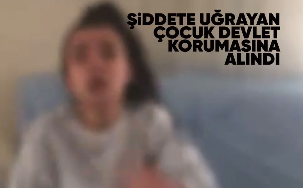 Manisa'da ağabeyi tarafından şiddet gören çocuk devlet korumasına alındı