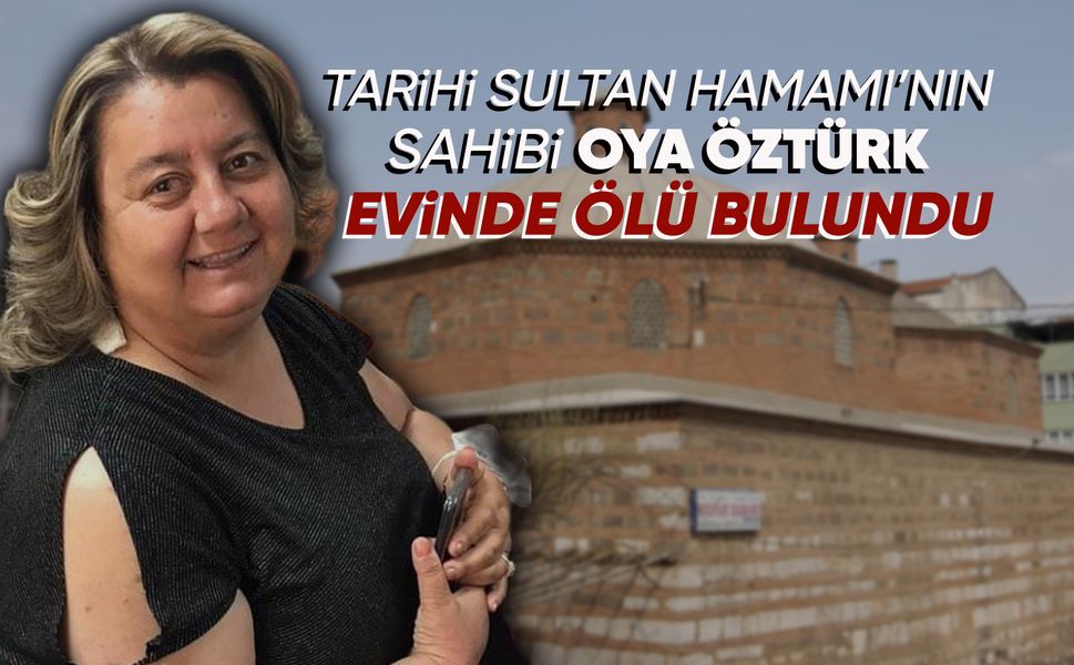 Manisa'da tarihi Sultan Hamamı’nın sahibi, banyoda ölü bulundu!