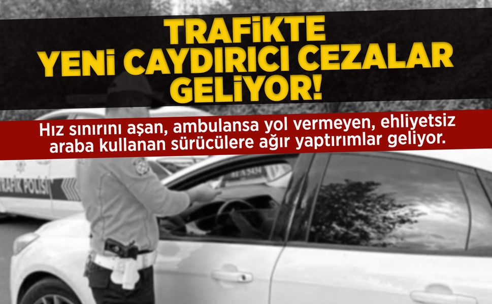 Yeni trafik cezaları açıklandı