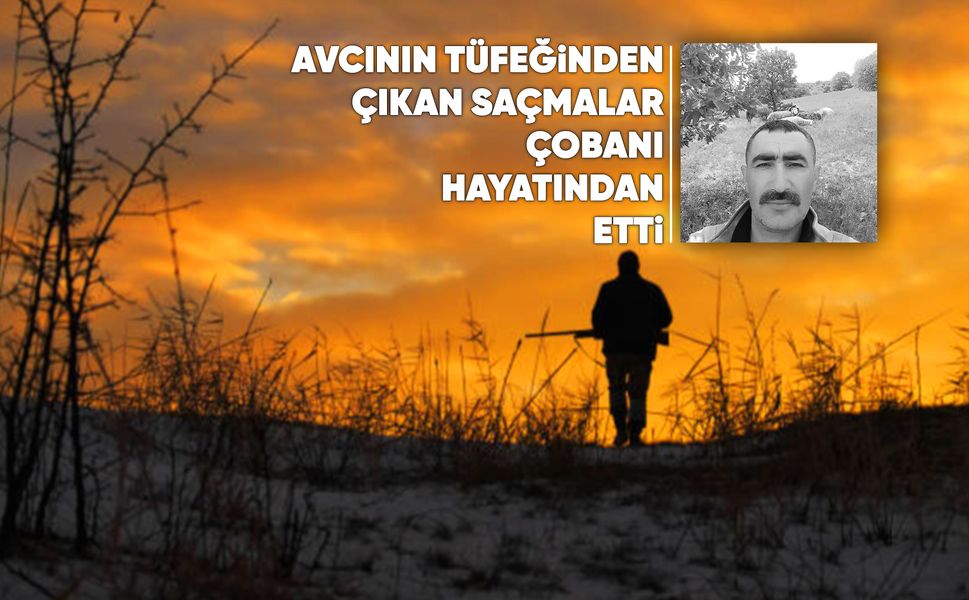 Manisa'da çobanlık yapan adam bir avcı tarafından vuruldu