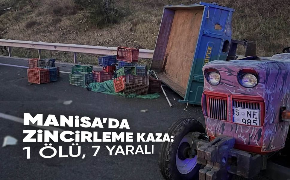 Manisa'da zincirleme kazada 1 ölü, 7 yaralı
