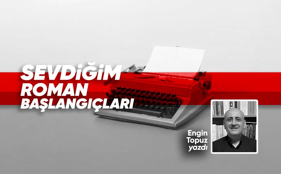 SEVDİĞİM ROMAN BAŞLANGIÇLARI
