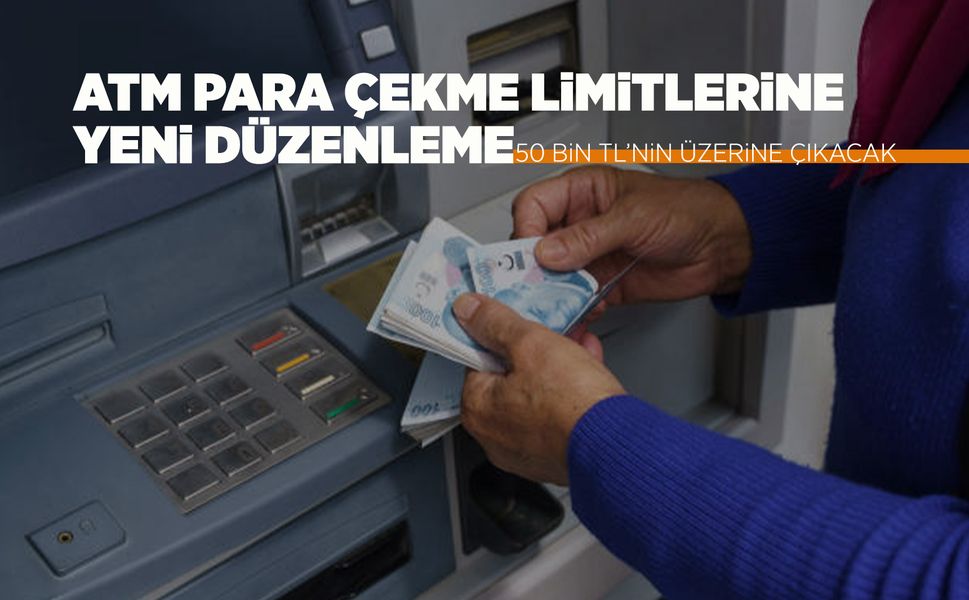 ATM’de para çekme limitleri yükseliyor