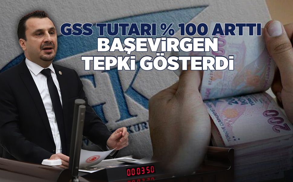 GSS primlerindeki artışa CHP'li Başevirgen'den tepki