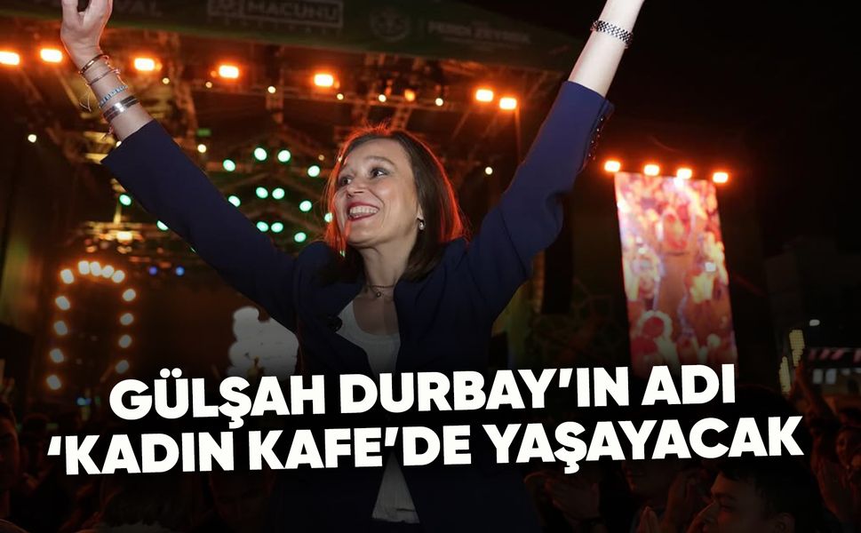 Gülşah Durbay’ın ismi Yunusemre'de yaşatılacak