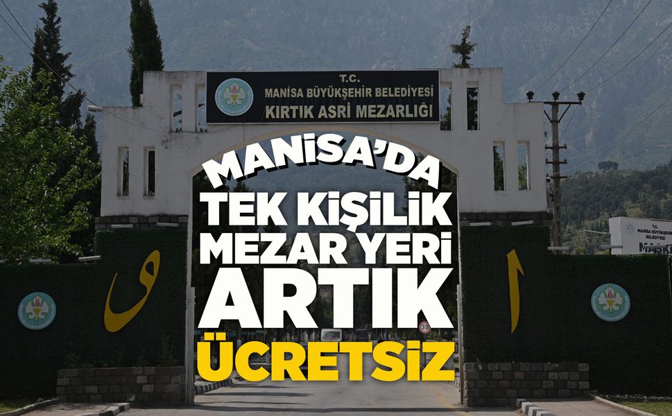 Manisa Büyükşehir’den ücretsiz mezar yeri