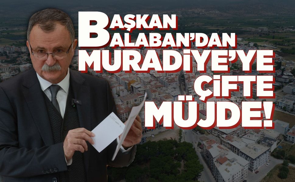 Başkan Balaban Muradiye projelerinden bahsetti