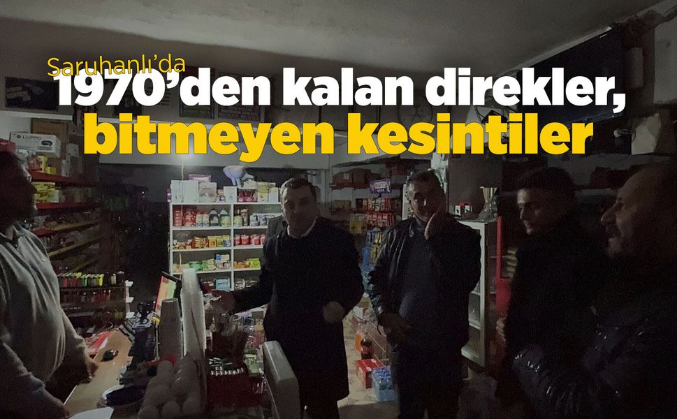 Saruhanlı’da vekile elektrik isyanı