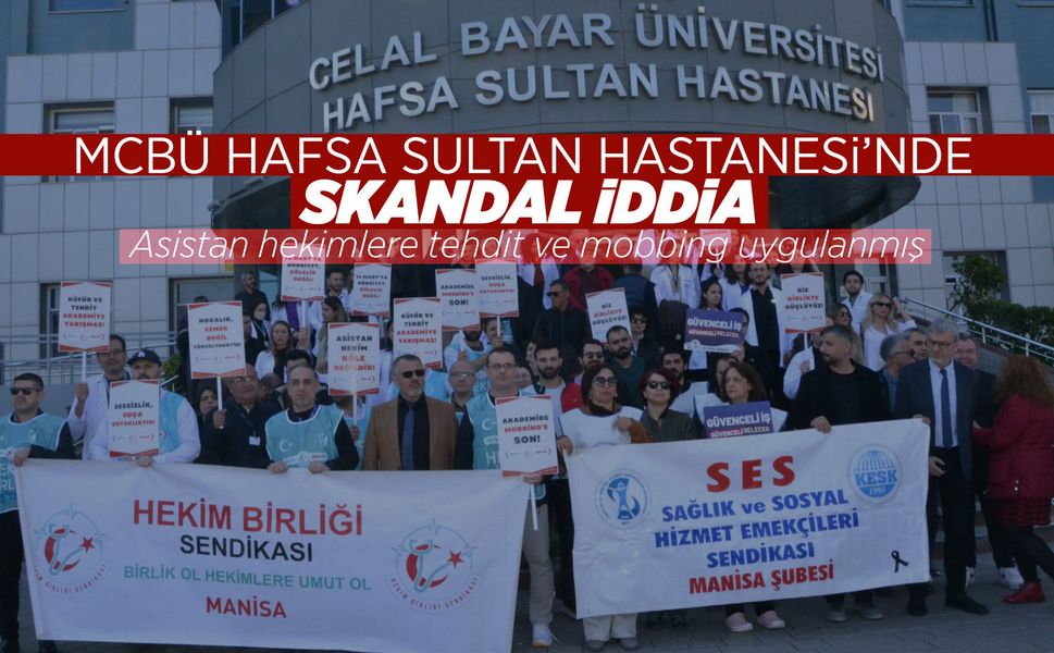 MCBÜ Hafsa Sultan Hastanesi’nde mobbing iddiası!