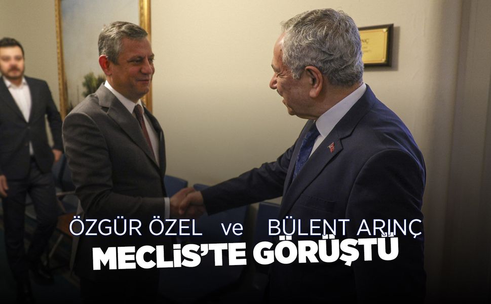 Özgür Özel ve Bülent Arınç ile bir araya geldi