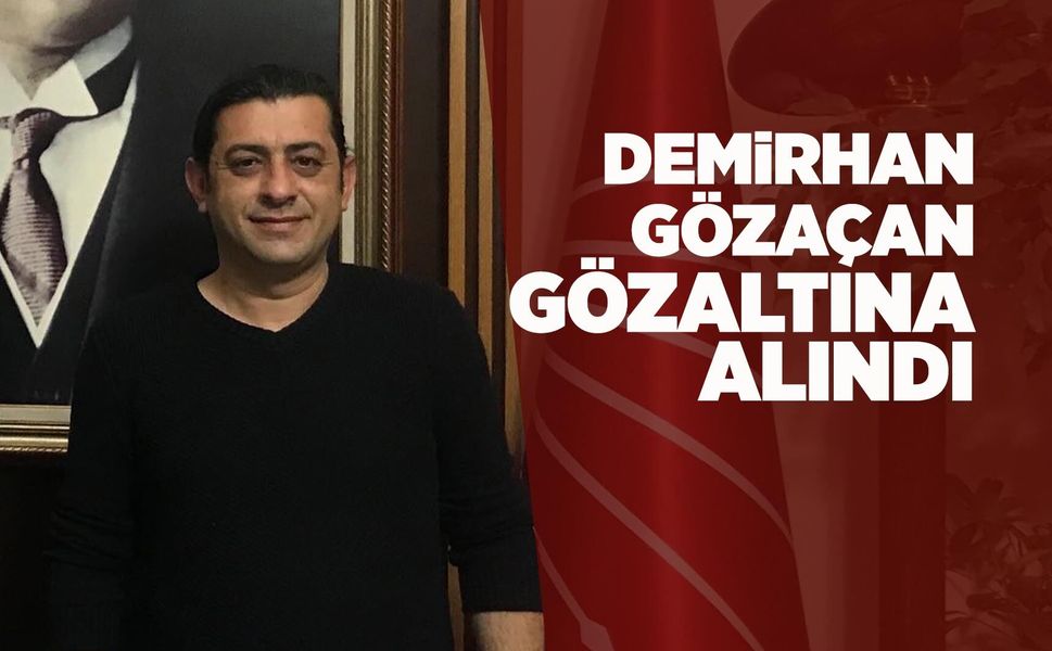 CHP Manisa açıkladı: Demirhan Gözaçan gözaltına alındı!