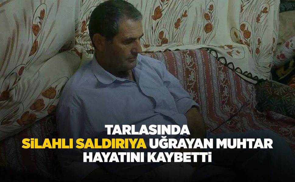 Manisa'da muhtara silahlı saldırı