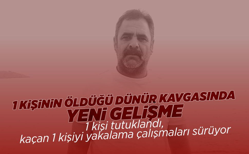 Manisa'da bir kişinin öldüğü dünür kavgasında tutuklama
