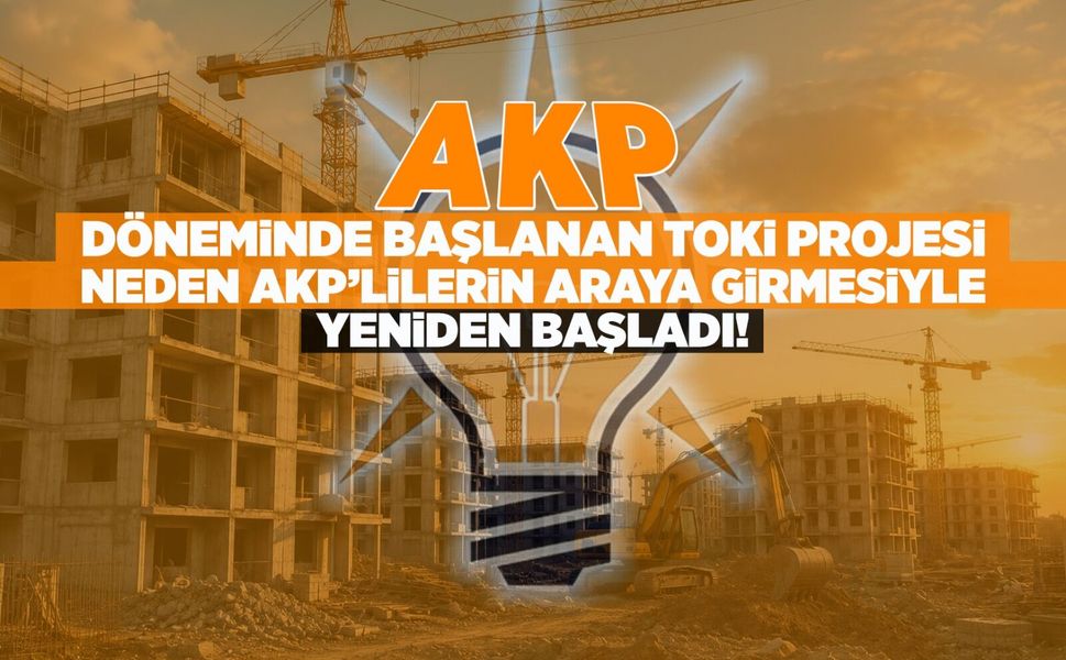 TOKİ, AKP'nin tekelinde mi?