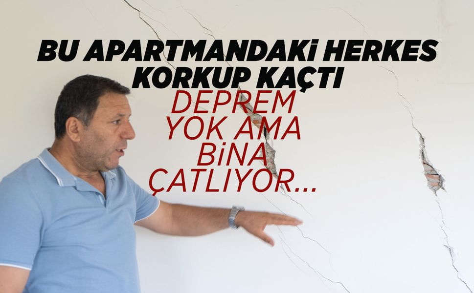 Deprem olmadan çatladı, şimdi yıkılma korkusu yaşanıyor
