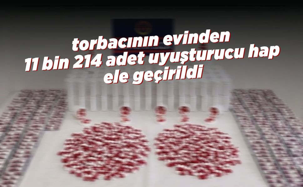 Manisa'daki uyuşturucu operasyonunda binlerce hap ele geçirildi