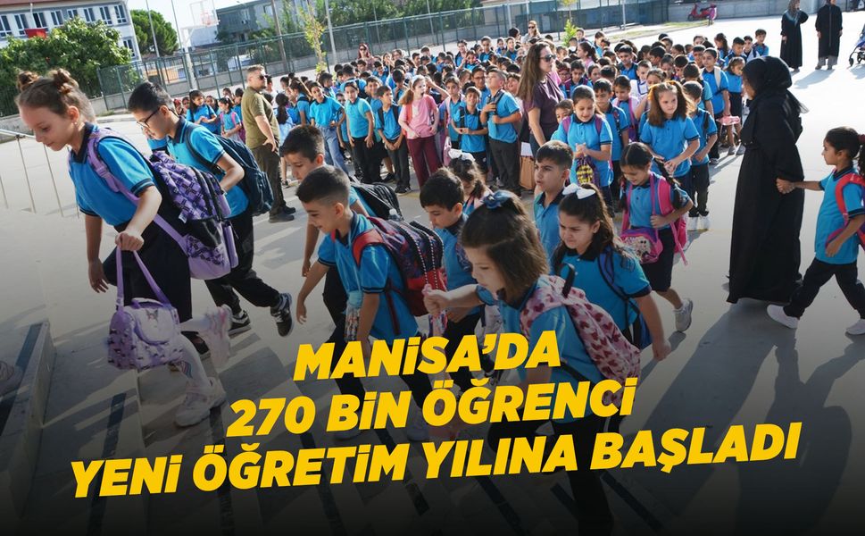 Manisa'da 270 bin öğrenci için ders zili çaldı