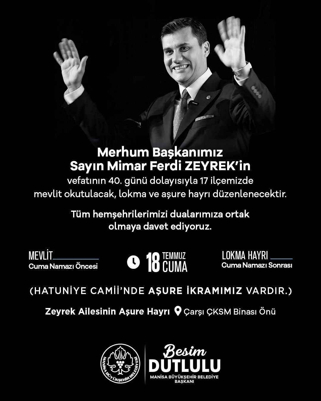 Manisa’mızın Yiğit Evladı, Merhum Manisa Büyükşehir Belediye Başkanımız Ferdi Zeyrek’in Aramızda