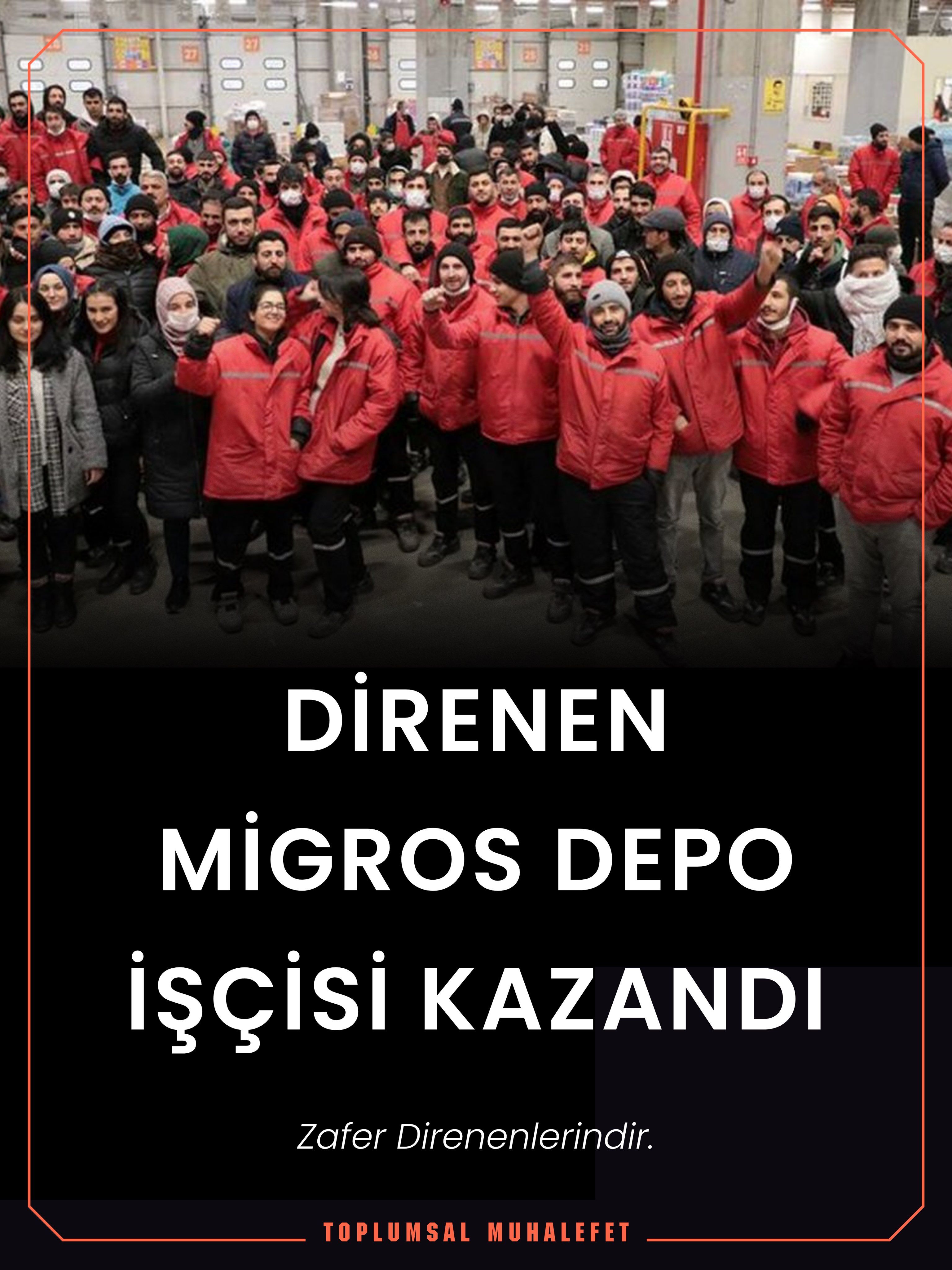 Migros Depo Işçileri Haklı Direnişini Kazandı