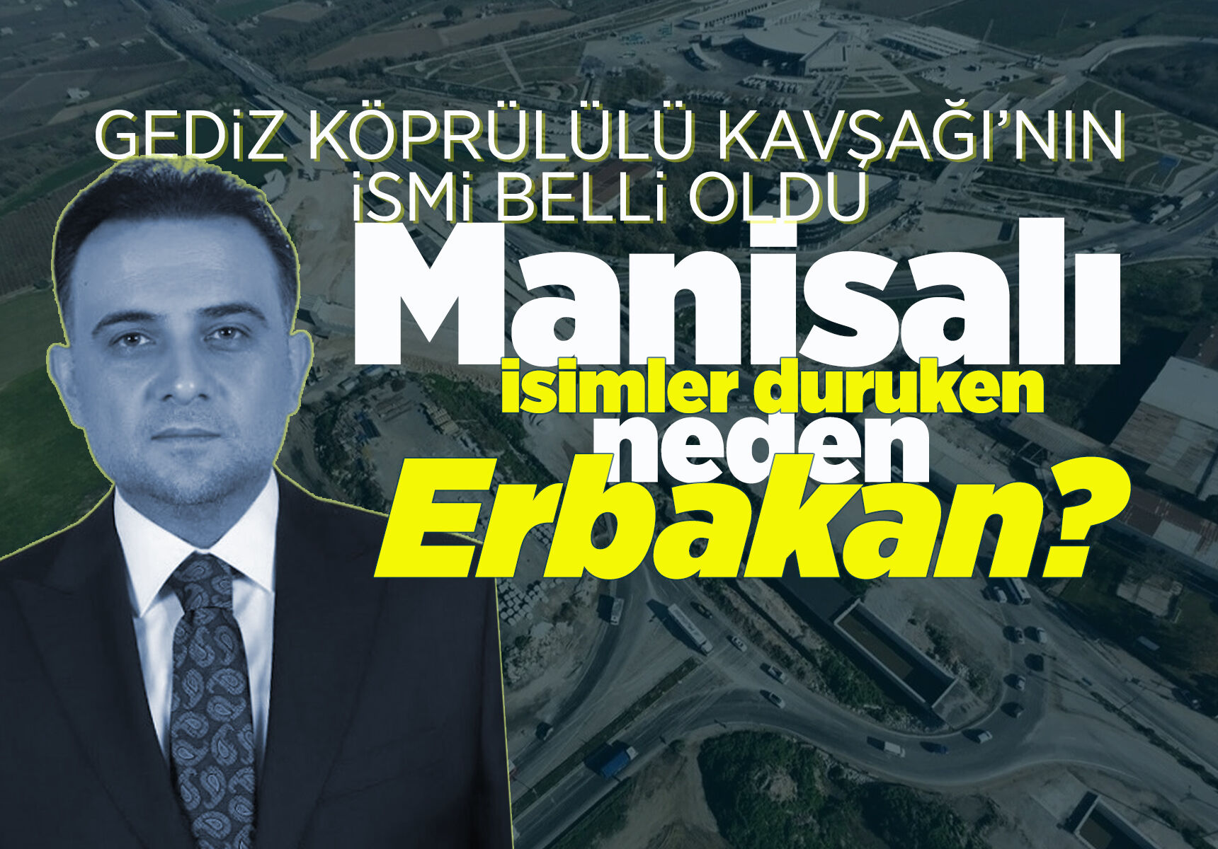 Gediz Köprülü Kavşağı'nın yeni ismi tartışma yarattı
